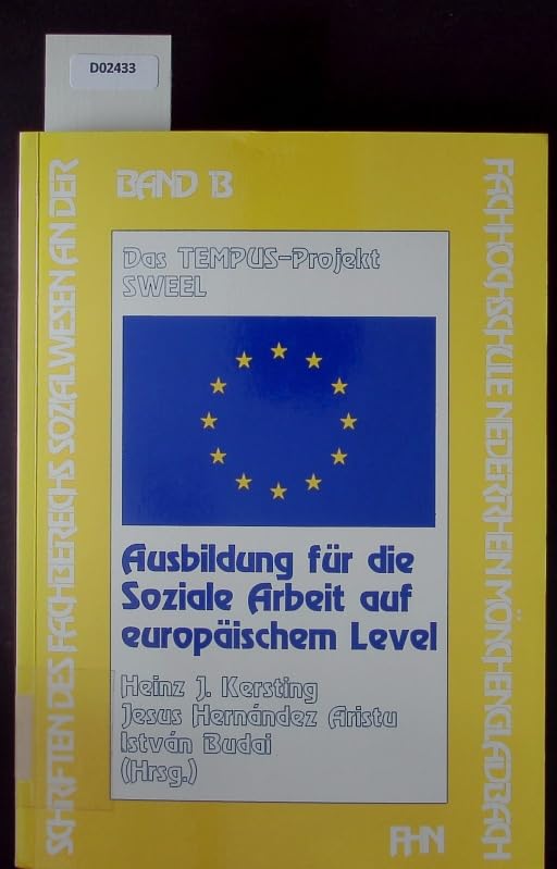 Ausbildung für die Soziale Arbeit auf europäischem Level. Das TEMPUS-Projekt SWEEL (Social Work Education on a European Level). Deutschland - Spanien - Ungarn Books