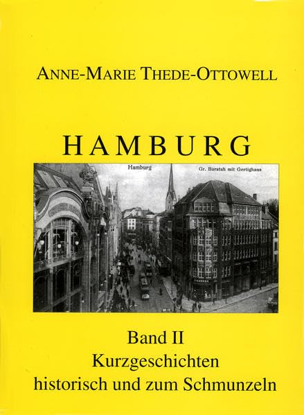 Hamburg: Kurzgeschichten historisch und zum Schmunzeln. Band II Politics & History