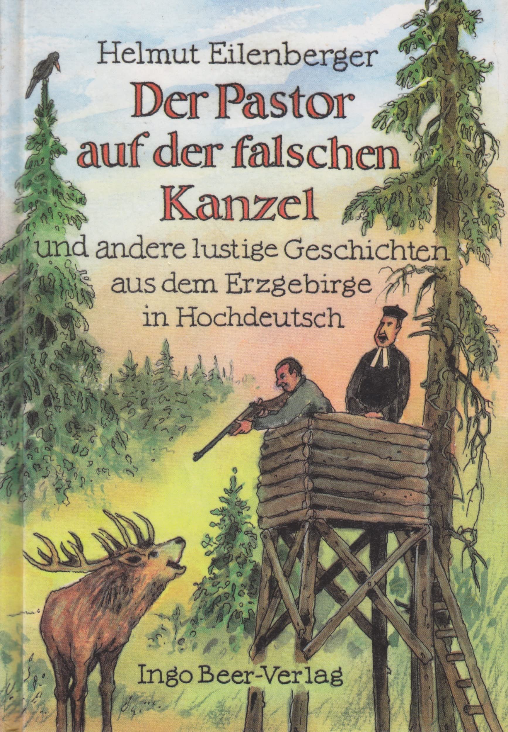 Der Pastor auf der falschen Kanzel und andere lustige Geschichten aus dem Erzgebirge in Hochdeutsch Books