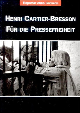 Fotos für die Pressefreiheit. Herausgegeben von Reporter ohne Grenzen / Henri Cartier-Bresson - Für die Pressefreiheit Film, Art & Culture