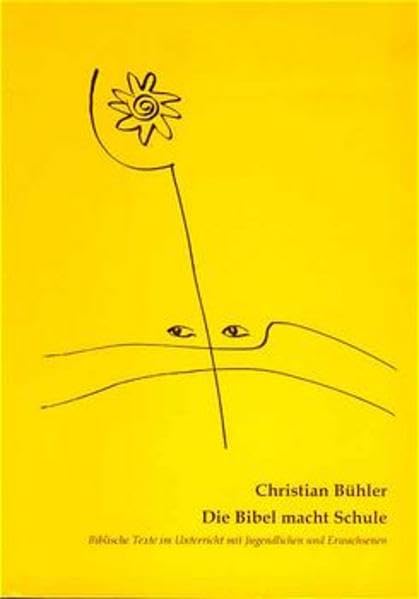 Die Bibel macht Schule: Biblische Texte im Unterricht mit Jugendlichen und Erwachsenen (Erev-Rav-Hefte: Biblische Erkundungen) Religion & Esotericism