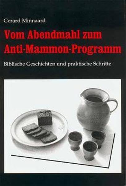 Vom Abendmahl zum Anti-Mammon-Programm: Biblische Geschichten und praktische Schritte (Erev-Rav-Hefte: Biblische Erkundungen) Religion & Esotericism