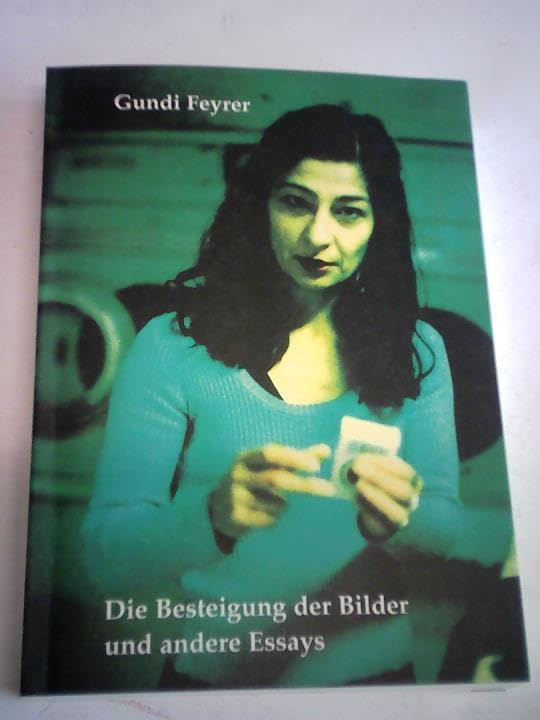Die Besteigung der Bilder und andere Essays Books