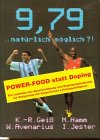 Neun, Sieben Neun . . . natürlich möglich?!: Ein Leitfaden der Sporternährung und Ergänzungsnahrung zur Steigerung der körperlichen Leistungsfähigkeit Leisure & Fun