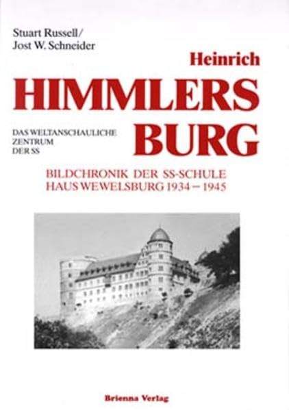 Heinrich Himmlers Burg: Das weltanschauliche Zentrum der SS. Bildchronik der SS-Schule Haus Wewelsburg 1934-1945 Film, Art & Culture