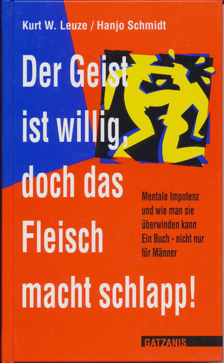 Product Image: Der Geist ist willig, doch das Fleisch macht schlapp!: Mentale Impotenz