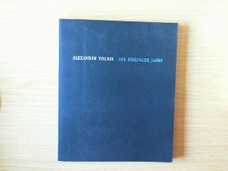 Alexander Tolnay: Die Esslinger Jahre - Arbeiten auf Papier 1976-91 Books