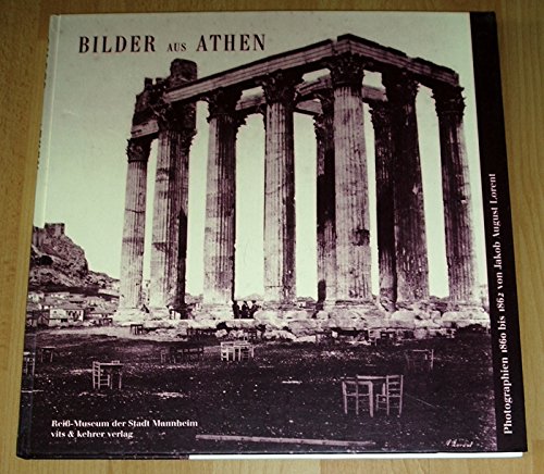 Bilder aus Athen: Photographien 1860-1862 Books
