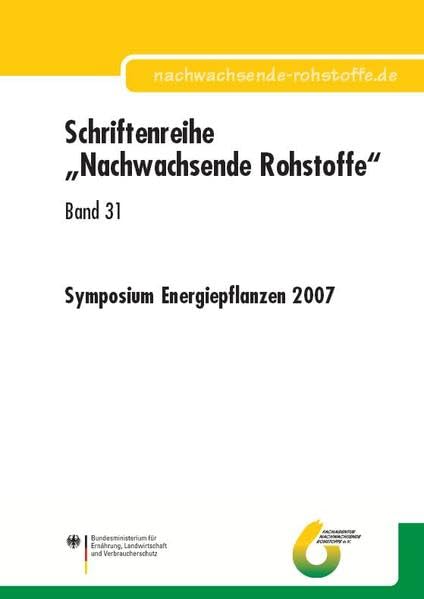 Symposium Energiepflanzen: Tagungsband (Schriftenreihe Nachwachsende Rohstoffe) Leisure, Home & Garden