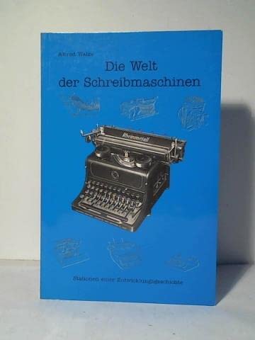 Die Welt der Schreibmaschinen - Stationen einer Entwicklungsgeschichte Books