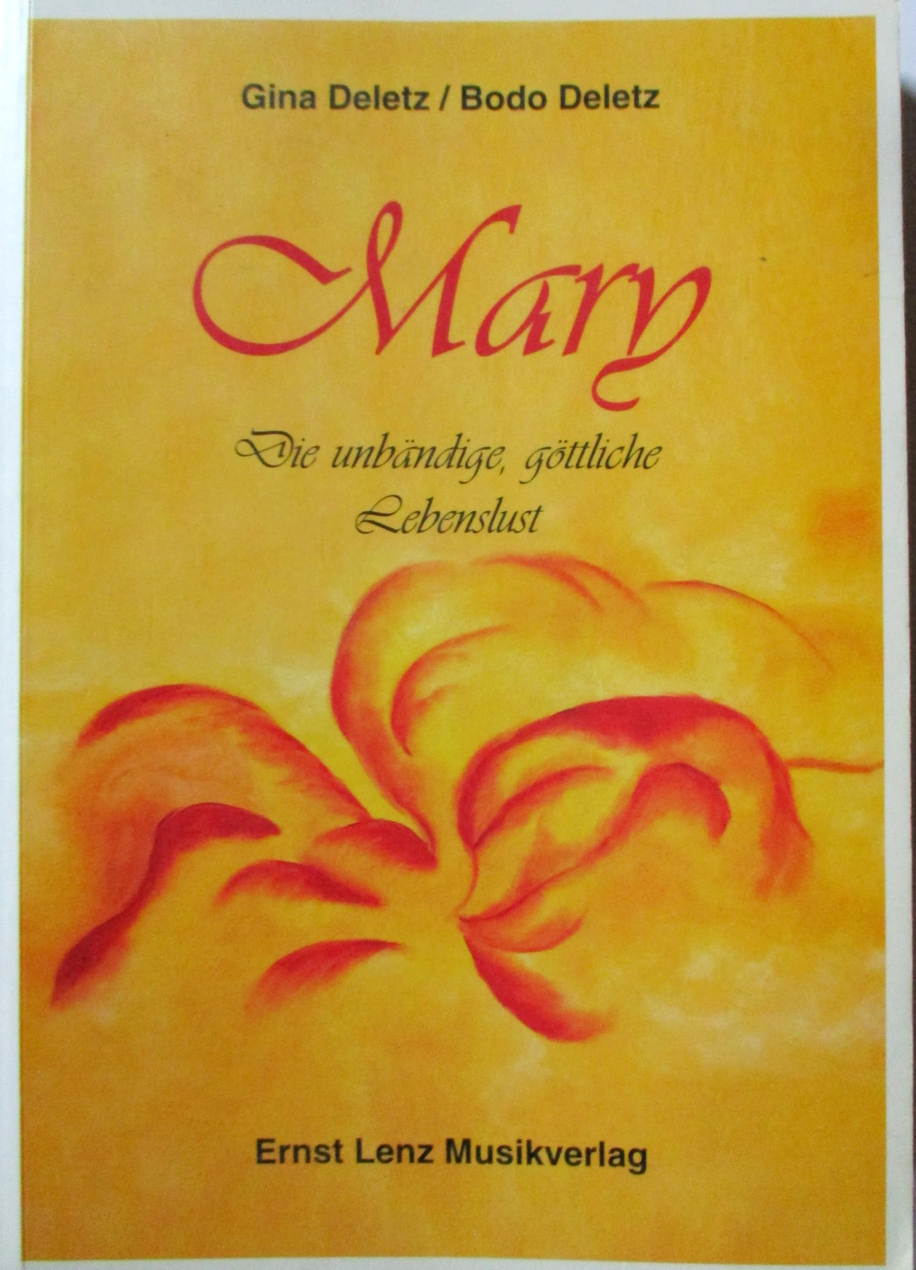 Mary: Die unbändige, göttliche Lebenslust Contemporary literature