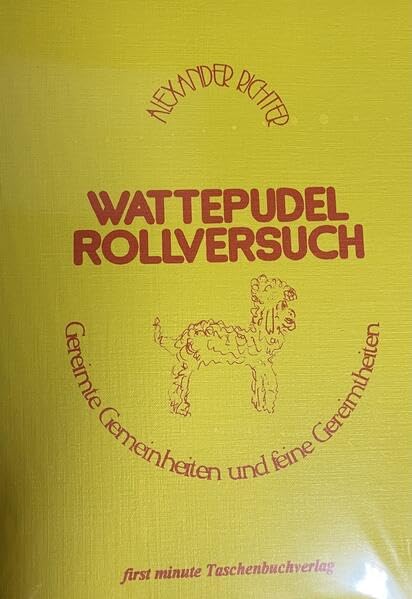 Wattepudelrollversuch: Gereimte Gemeinheiten und feine Gereimtheiten Contemporary literature