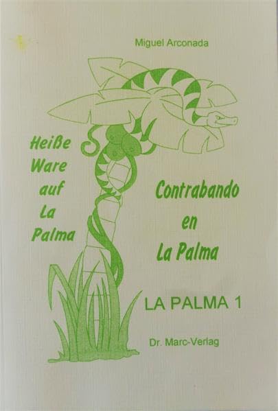 Heisse Ware auf La Palma /Contrabando en la Palma: Sprachbuch zweisprachig Dt. /Span. (La Palma: Dt. /Span.) Books