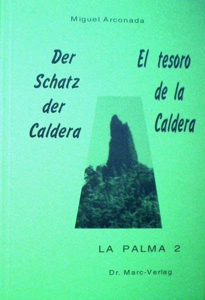 Der Schatz der Caldera /El tesoro de la Caldera: Sprachbuch zweisprachig Dt. /Span (La Palma: Dt. /Span.) Foreign Languages ​​& Dictionaries