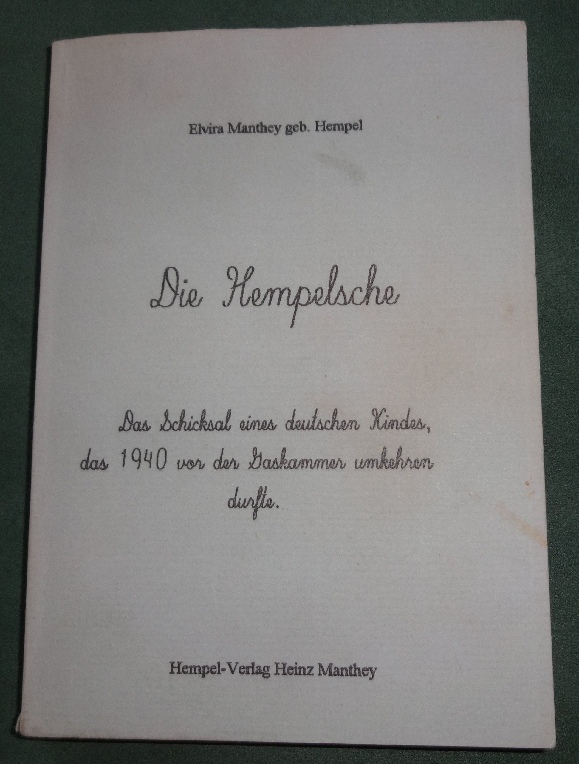 Die Hempelsche: Das Schicksal eines deutschen Kindes, das 1940 vor der Gaskammer umkehren durfte Personalities