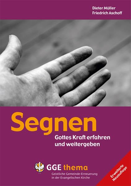 Segnen: Gottes Kraft erfahren und weitergeben (GGE Thema) Religion & Esotericism