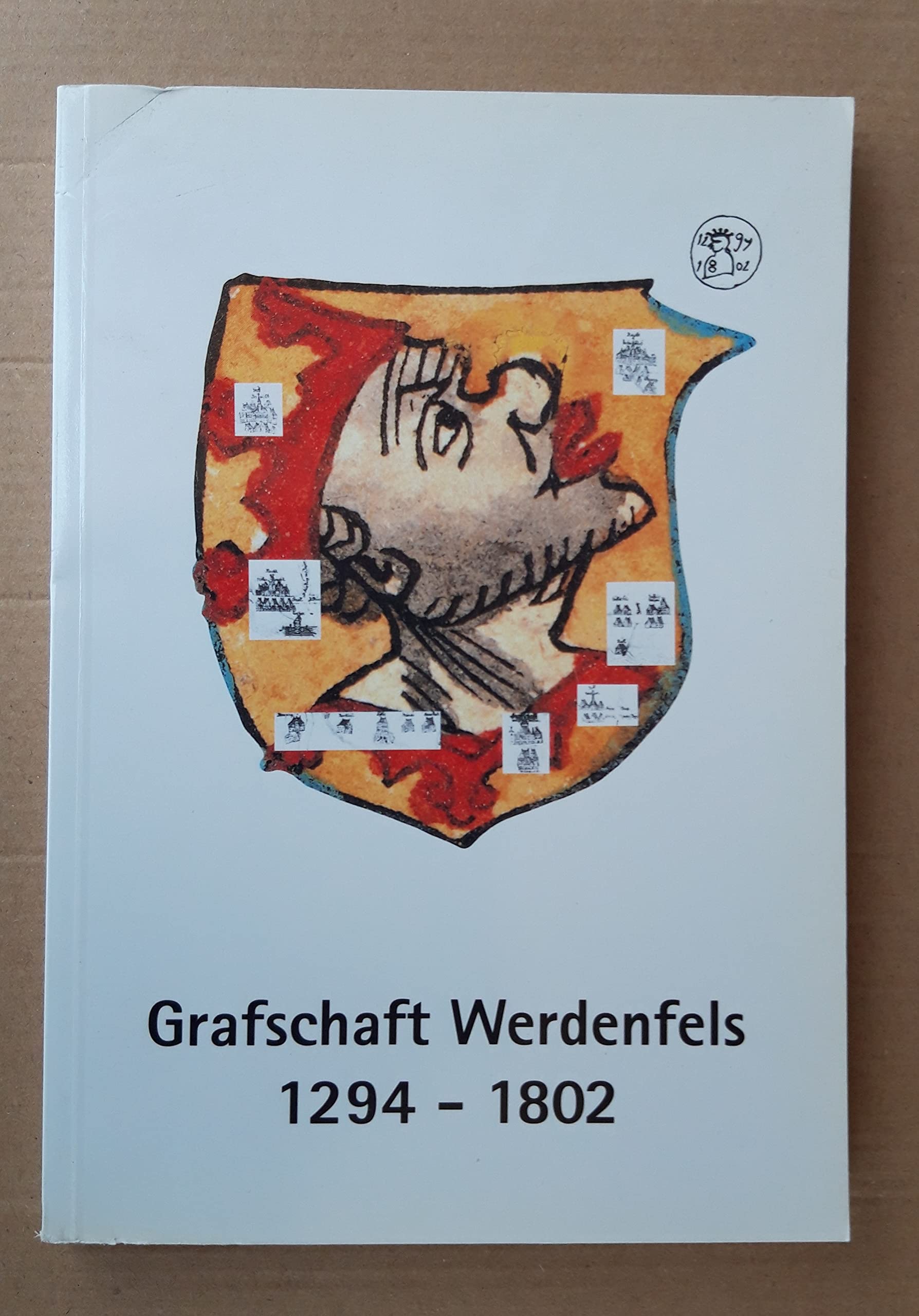 Grafschaft Werdenfels 1294 - 1802 (Beiträge zur Geschichte des Landkreises Garmisch-Partenkirchen) Books