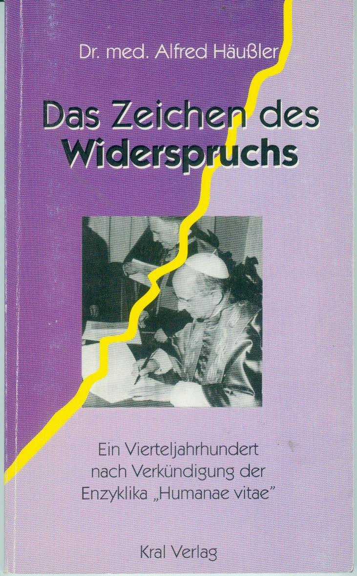 Das Zeichen des Widerspruchs. Ein Vierteljahrhundert nach Verkündigung der Enzyklika "Humanae vitae" Law
