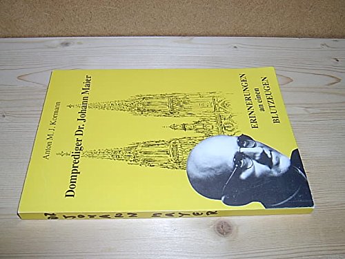 Domprediger Dr. Johann Maier: Erinnerungen an einen Blutzeugen Books