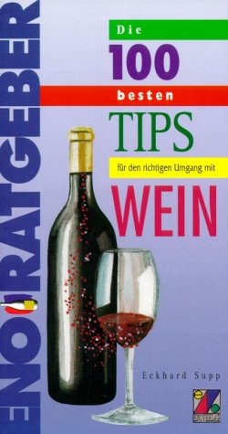Die 100 besten Tips für den richtigen Umgang mit Wein Cooking & Enjoying