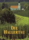 Die Hallertau: Hopfenland. Heimatbuch Business & Technology