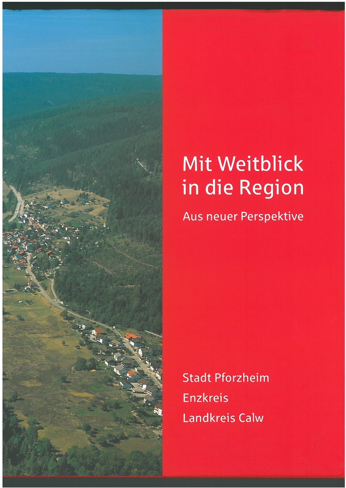 Mit Weitblick in die Region: Aus neuer Perspektive. Stadt Pforzheim-Enzkreis-Landkreis Calw Leisure, Home & Garden