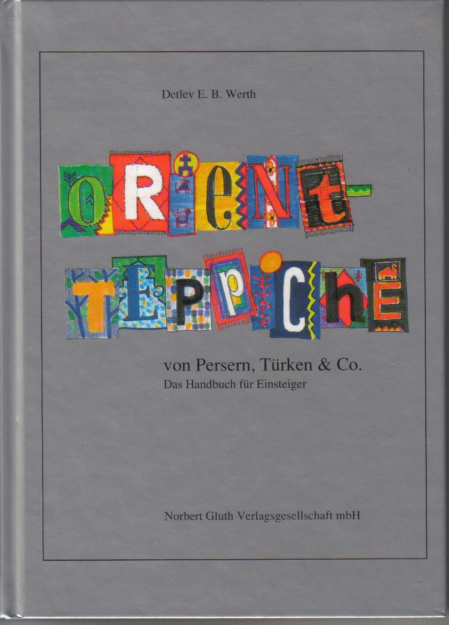 Orient - Teppiche von Persern, Türken & Company, Das Handbuch für Einsteiger Film, Art & Culture