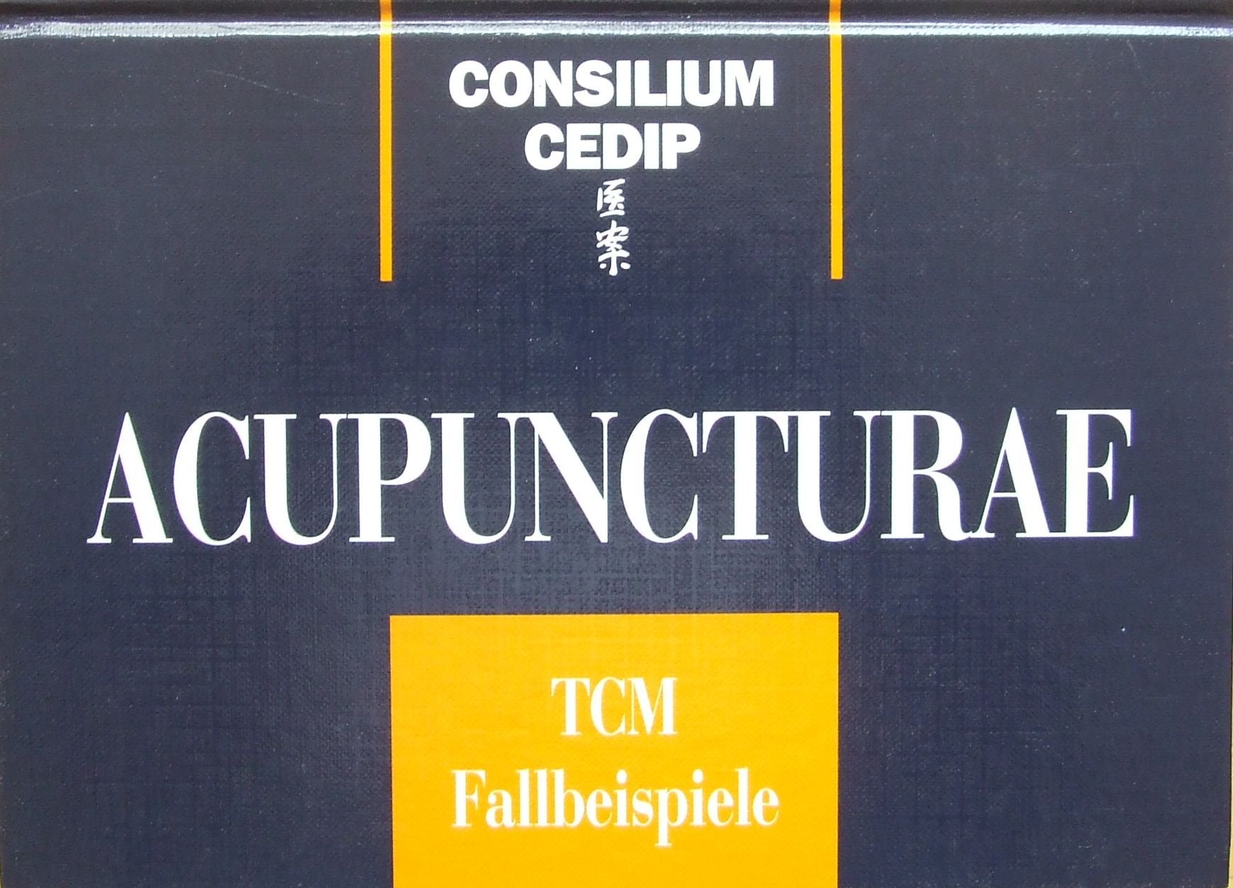 Consilium Cedip Acupuncturae TCM. Fallbeispiele aus der Traditionellen Chinesischen Medizin Health, Nutrition & Fitness