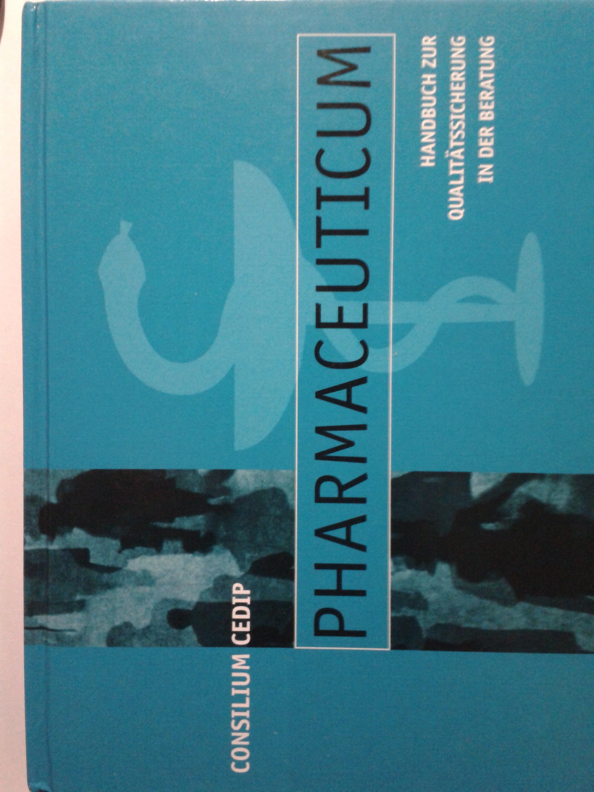 Consilium cedip pharmaceuticum - Handbuch zur Qualitätssicherung in der Beratung Books