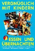 Vergnüglich mit Kindern essen und übernachten. Kinderfreundliche Restaurants und Hotels in Deutschland Books