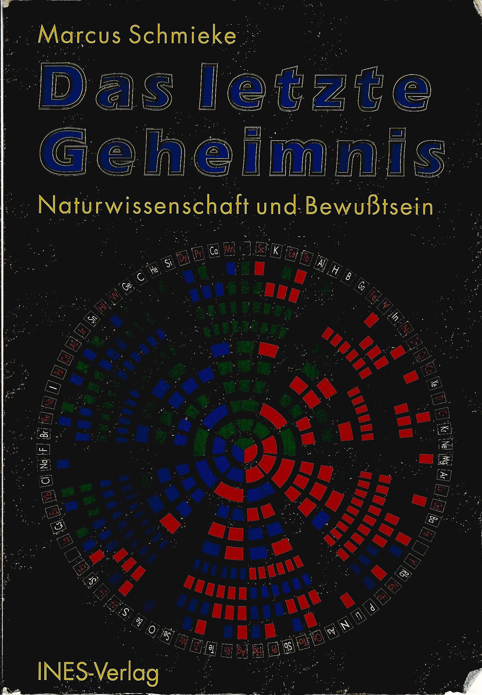 Das letzte Geheimnis. Naturwissenschaft und Bewusstsein Business & Technology