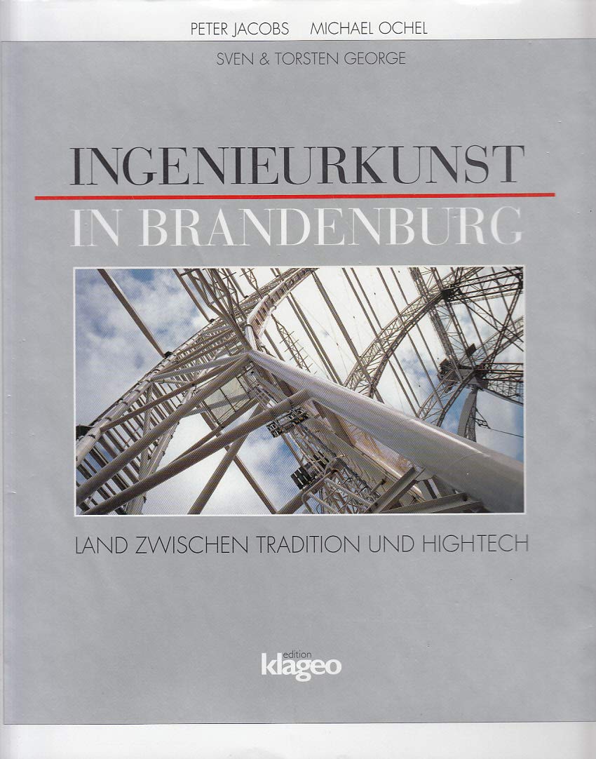 Ingenierkunst in Brandenburg. Land zwischen Tradition und Hightech Books