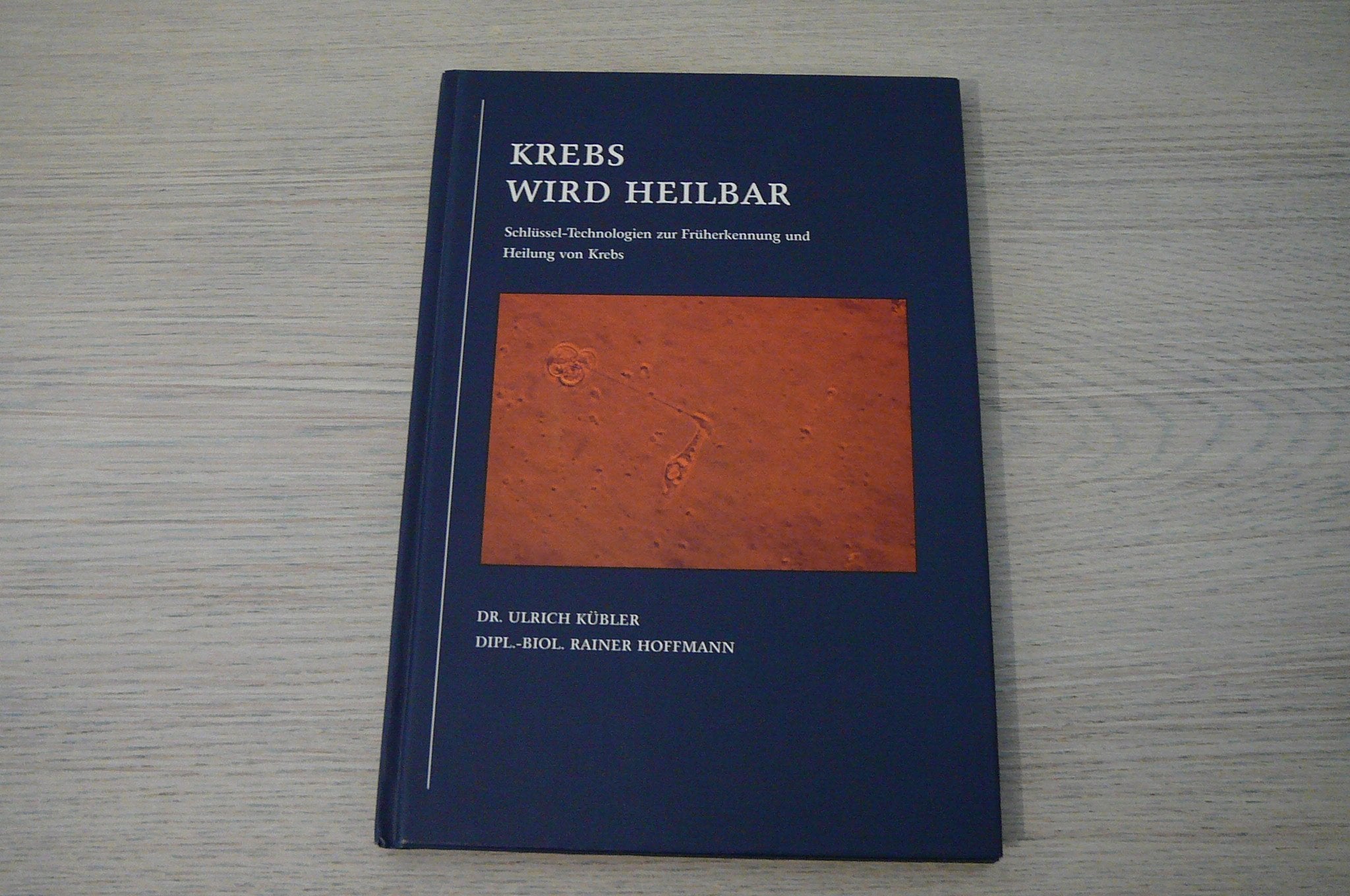 Krebs wird heilbar: Schlüsseltechnologien zur Früherkennung und Heilung von Krebs Books