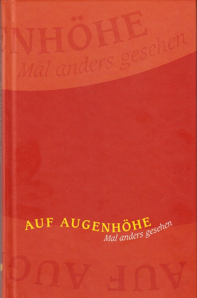 Auf Augenhöhe: Mal anders gesehen (Edition Schnittpunkte) Contemporary literature