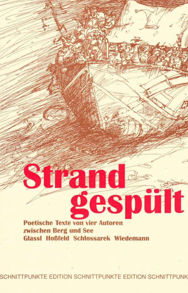 Strandgespült: Poetische Texte von vier Autoren zwischen Berg und See (Edition Schnittpunkte) Books