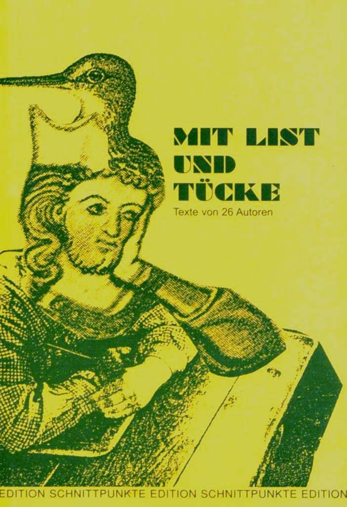 Mit List und Tücke: Texte von 26 Gegenwarts-Autorinnen und Autoren: Sammelband mit Texten von 26 Autoren (Edition Schnittpunkte) Books