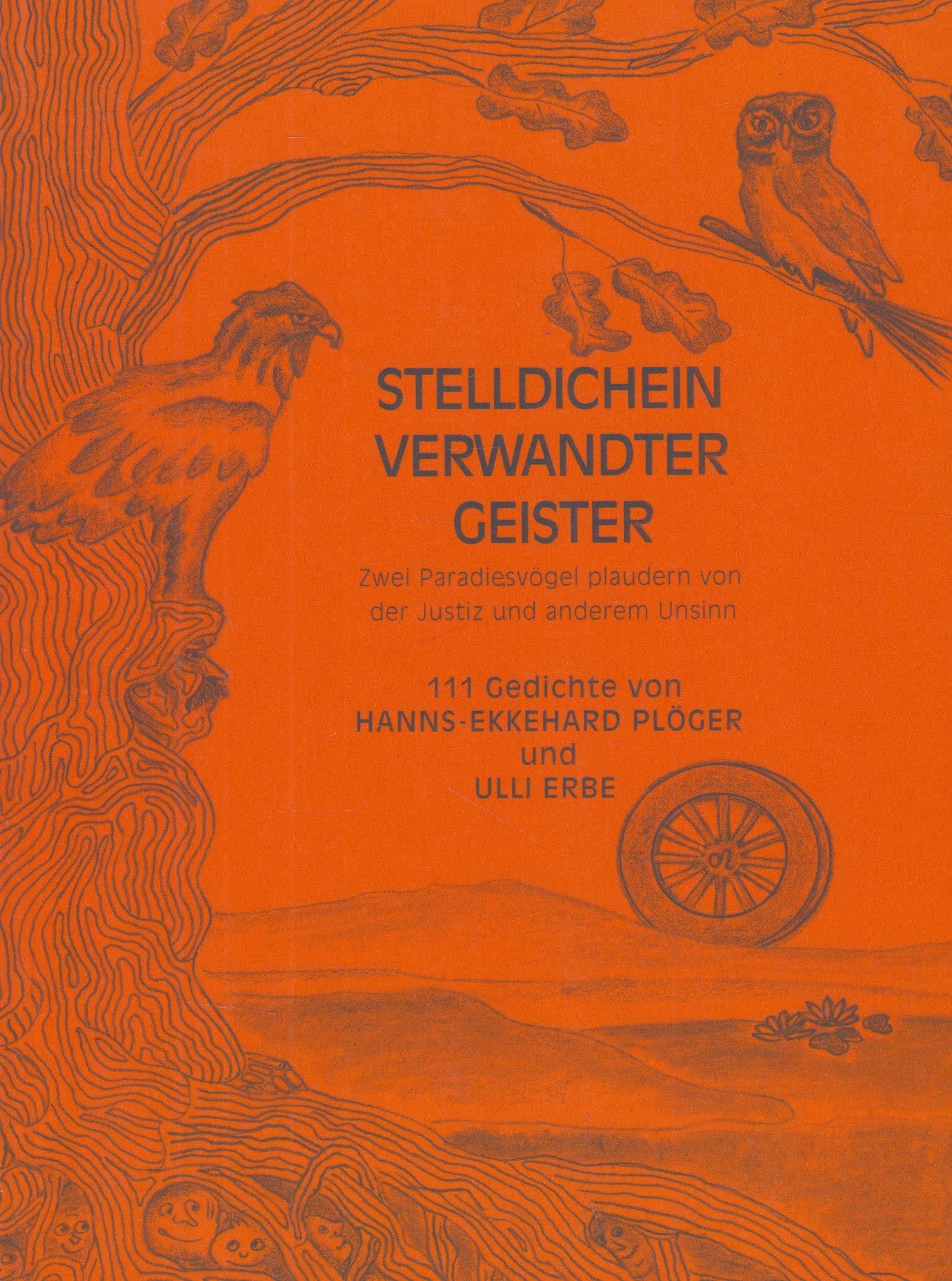 Stelldichein Verwandter Geister. Zwei Paradiesvögel plaudern von der Justiz und anderem Unsinn Books