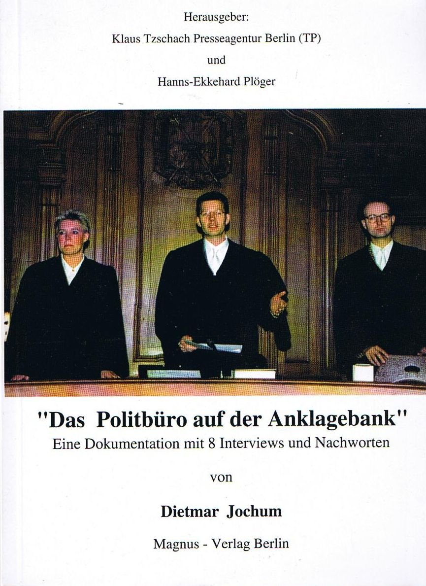 "Das Politbüro auf der Anklagebank" - Eine Dokumentation mit 8 Interviews und Nachworten Books