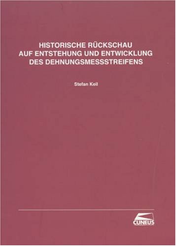 Historische Rückschau auf Entstehung und Entwicklung des Dehnungsmessstreifens Books