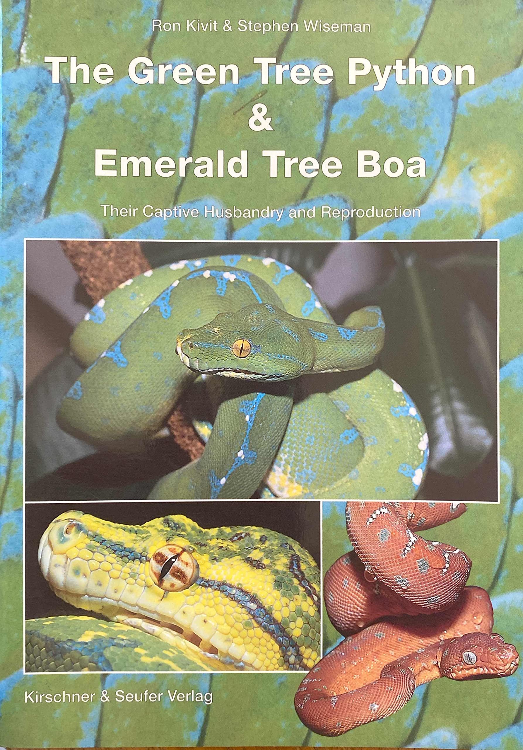 Green Tree Python and Emerald Tree Boa: Their Captive Husbandry and Reproduction book