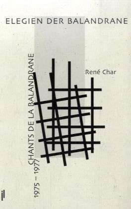 Elegien der Balandrane: 1975-1977. Französisch-Deutsch. Nachw. v. Horst Wernicke Poetry