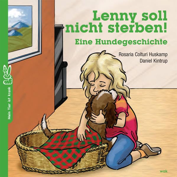 Lenny soll nicht sterben!: Eine Hundegeschichte (Mein Tier ist krank) Medicine