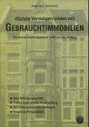 Richtig Vermögen bilden mit Gebrauchtimmobilien. Die besten Schnäppchen rund um den Altbau Lifestyle