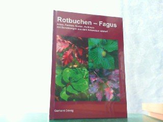 Rotbuchen-Fagus: Arten, Formen, Sorten, Kultivare mit Sammlungen aus dem Arboretum Altdorf book