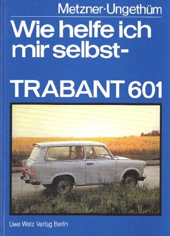 Wie helfe ich mir selbst, Trabant 601 Business & Technology