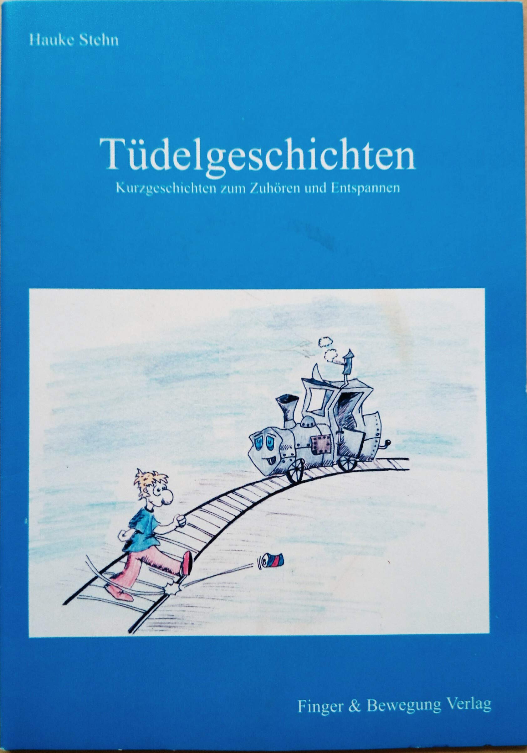 Tüdelgeschichten: Kurzgeschichten zum Zuhören und Entspannen book