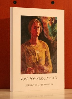 Rose Sommer-Leypold: Lebenswerk einer Malerin Books