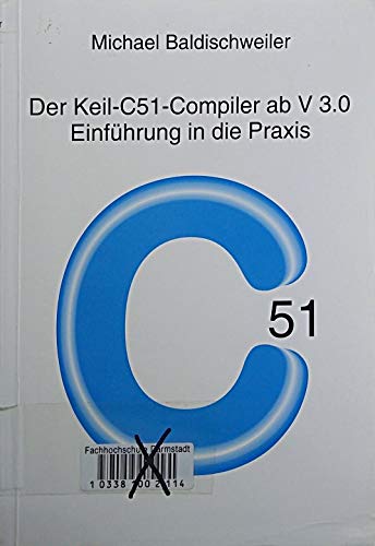 Der Keil-C51-Compiler ab V 3.0: Einführung in die Praxis Books