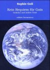 Kein Requiem für Gaia: Gedichte und andere Texte Poetry