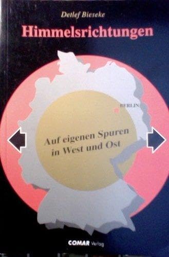 Himmelsrichtungen. Auf eigenen Spuren in West und Ost Books